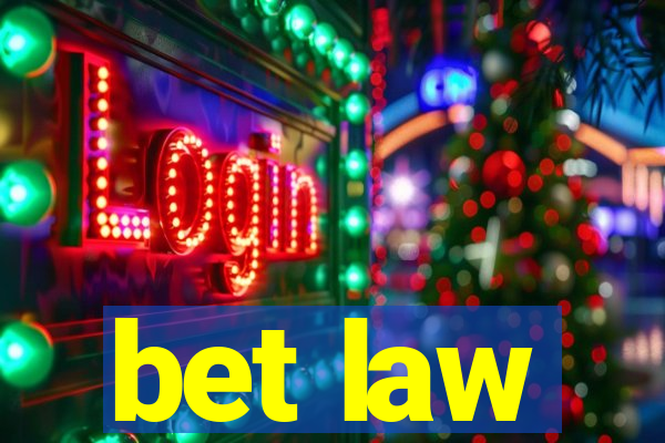 bet law