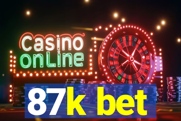 87k bet